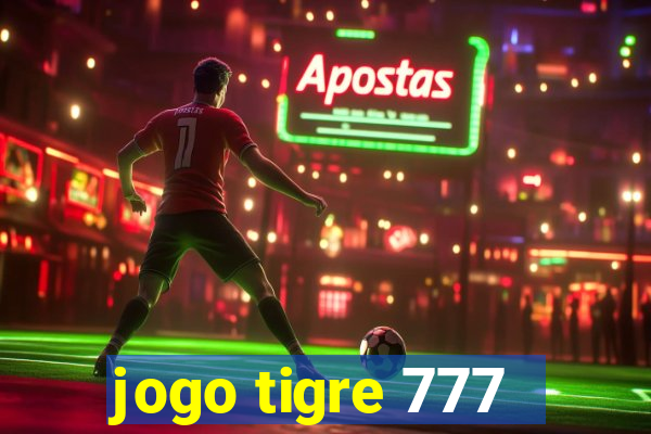 jogo tigre 777 - Cemstoretec